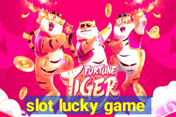 slot lucky game