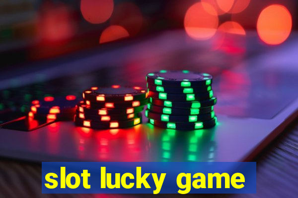 slot lucky game