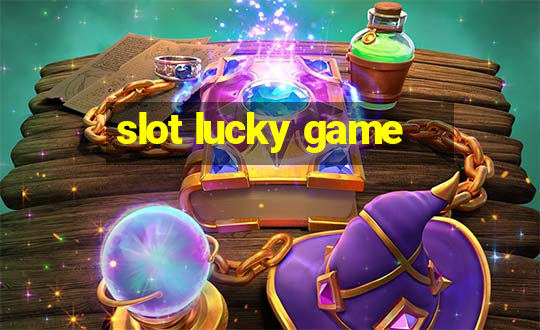 slot lucky game