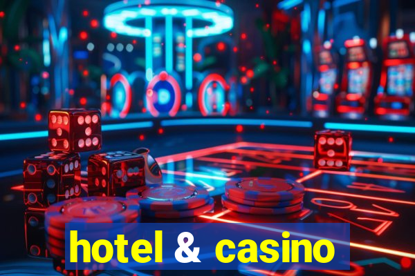 hotel & casino