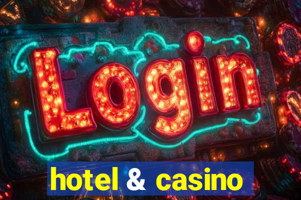 hotel & casino