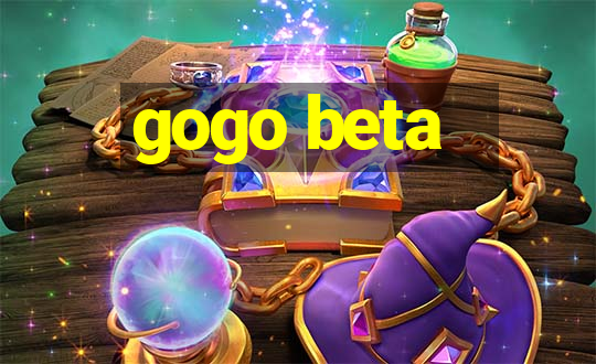 gogo beta