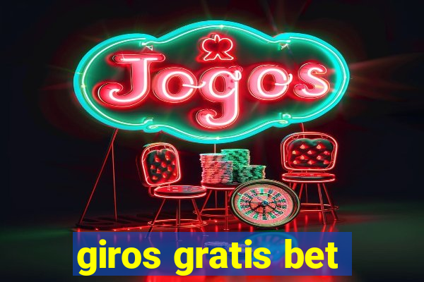 giros gratis bet