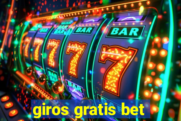 giros gratis bet