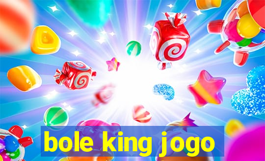 bole king jogo