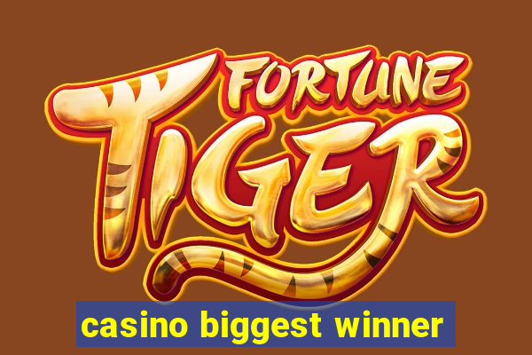 casino biggest winner