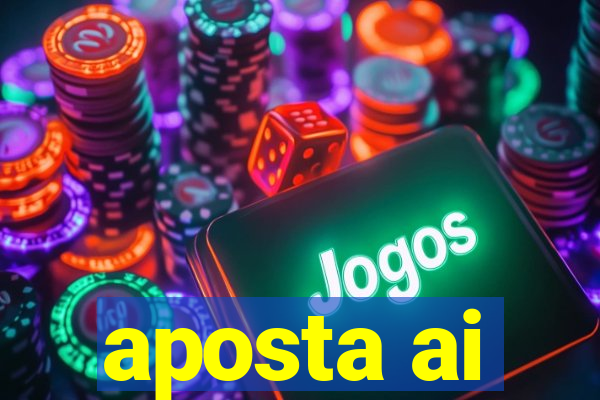 aposta ai