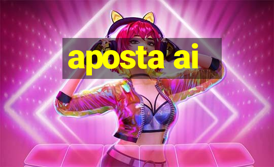 aposta ai