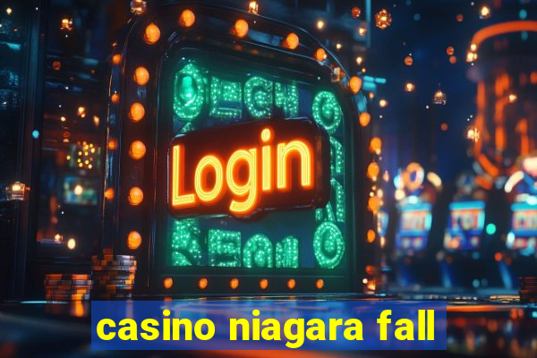 casino niagara fall