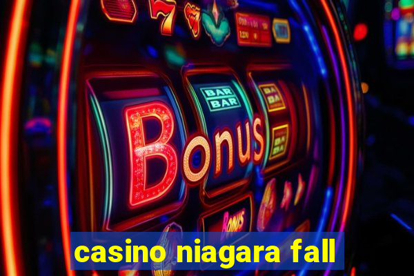 casino niagara fall