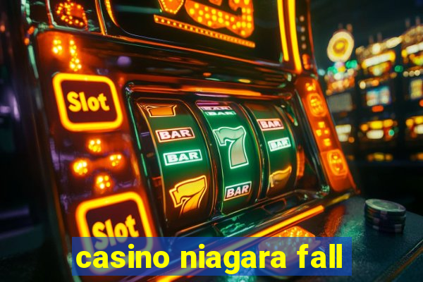 casino niagara fall