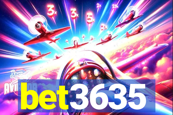 bet3635