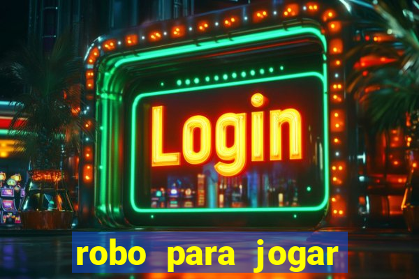 robo para jogar fortune tiger