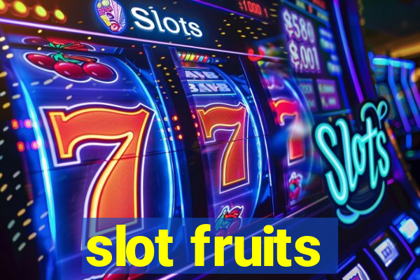 slot fruits