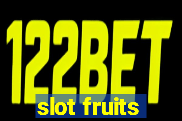 slot fruits