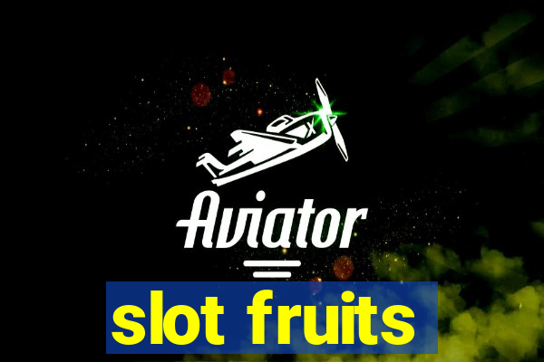 slot fruits