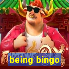 being bingo