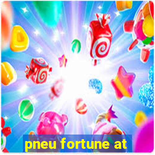 pneu fortune at