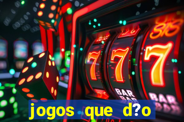 jogos que d?o dinheiro sem precisar depositar nada