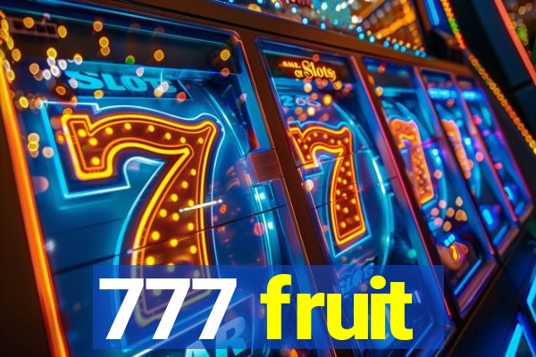 777 fruit