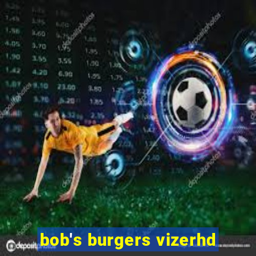 bob's burgers vizerhd