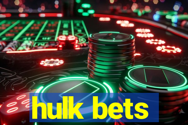 hulk bets