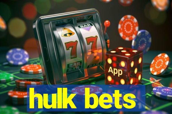 hulk bets