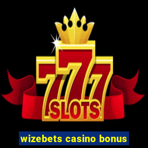 wizebets casino bonus