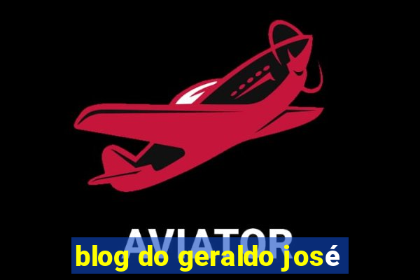 blog do geraldo josé