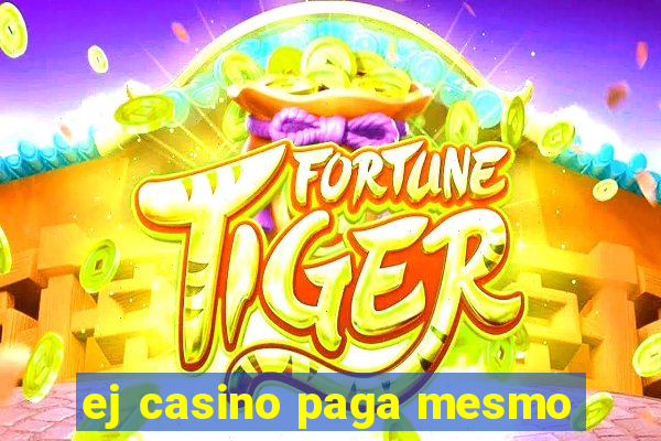 ej casino paga mesmo