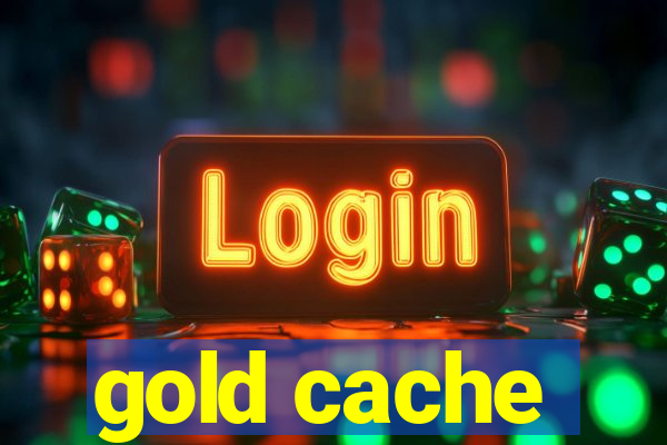 gold cache