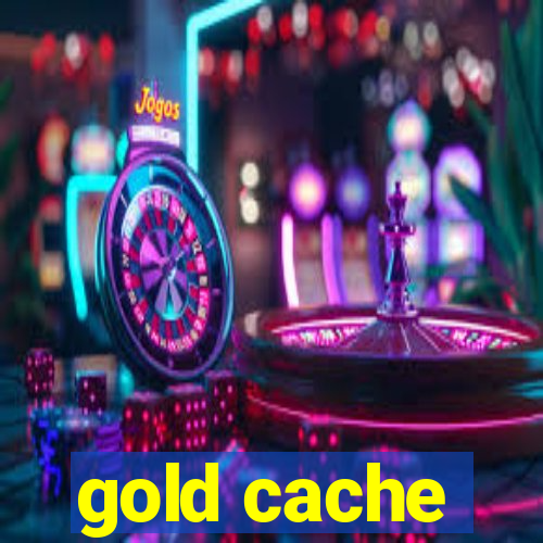 gold cache