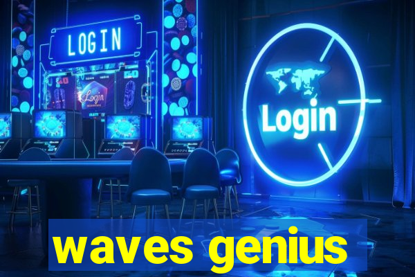 waves genius