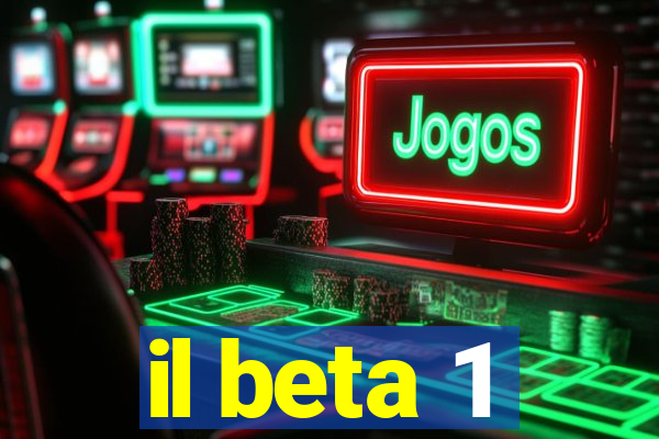 il beta 1