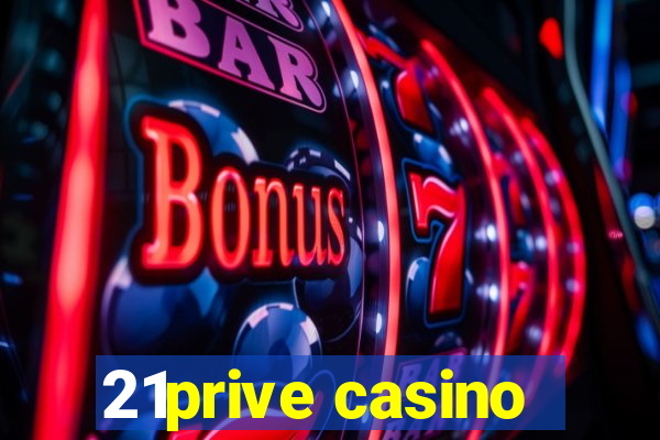 21prive casino