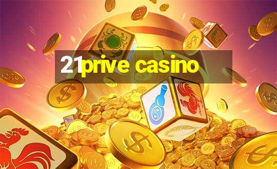 21prive casino