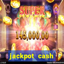 jackpot cash slots-jogos de cassino