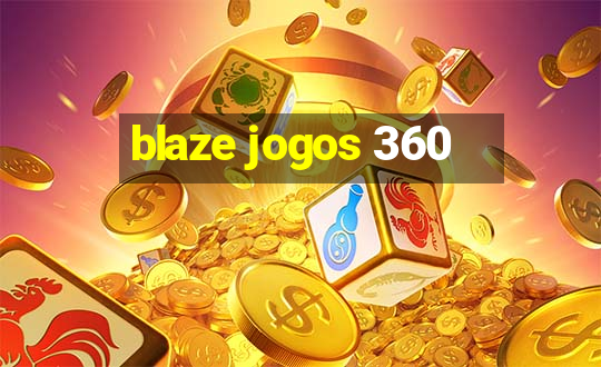 blaze jogos 360