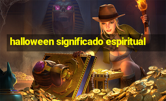 halloween significado espiritual