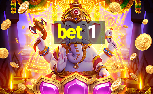 bet 1