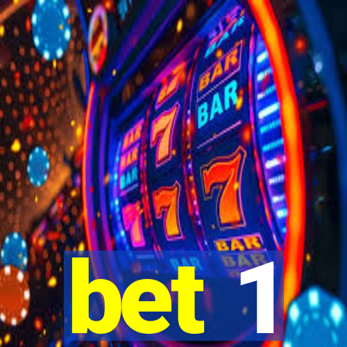 bet 1