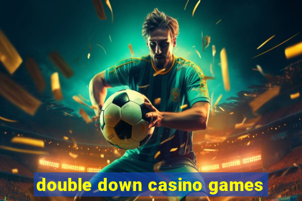 double down casino games