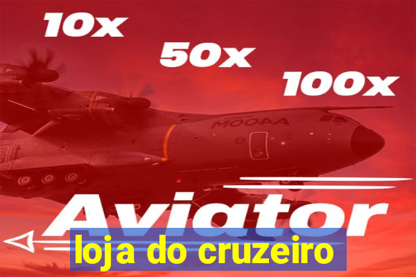 loja do cruzeiro