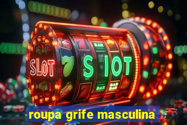 roupa grife masculina