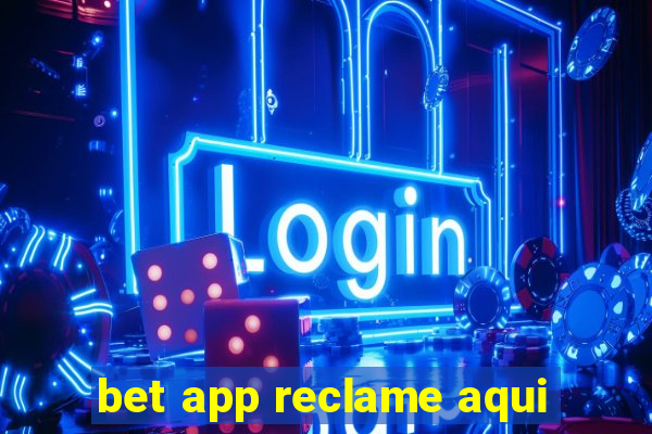 bet app reclame aqui