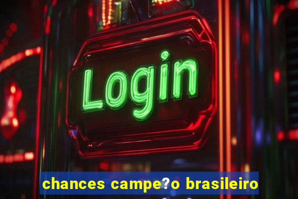 chances campe?o brasileiro