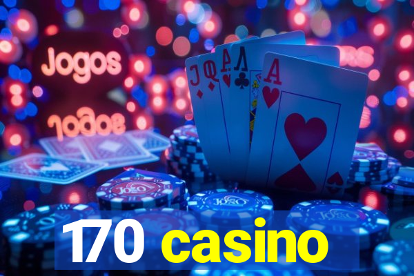 170 casino