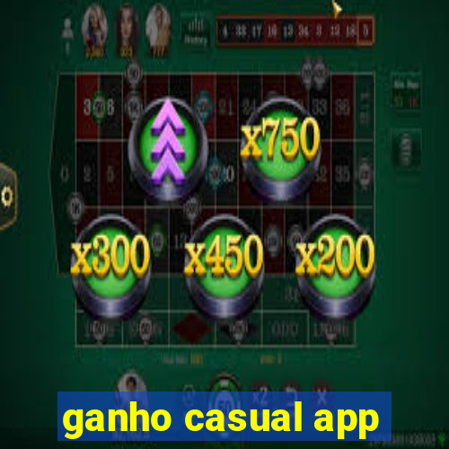 ganho casual app