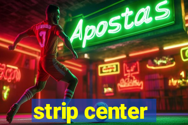 strip center