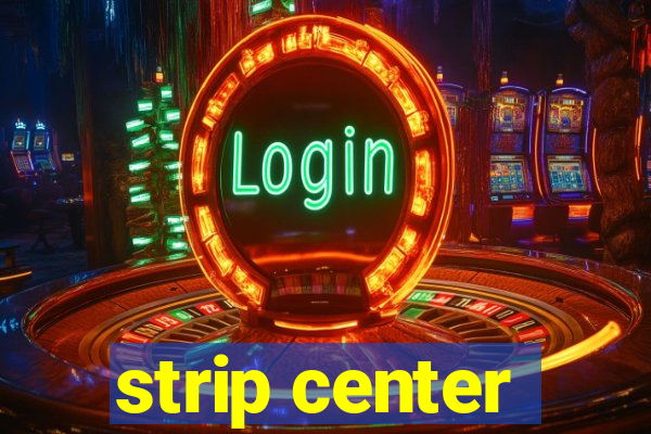 strip center